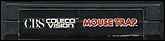 Mouse Trap CBS Cartridge, Top © ColecoVision.dk